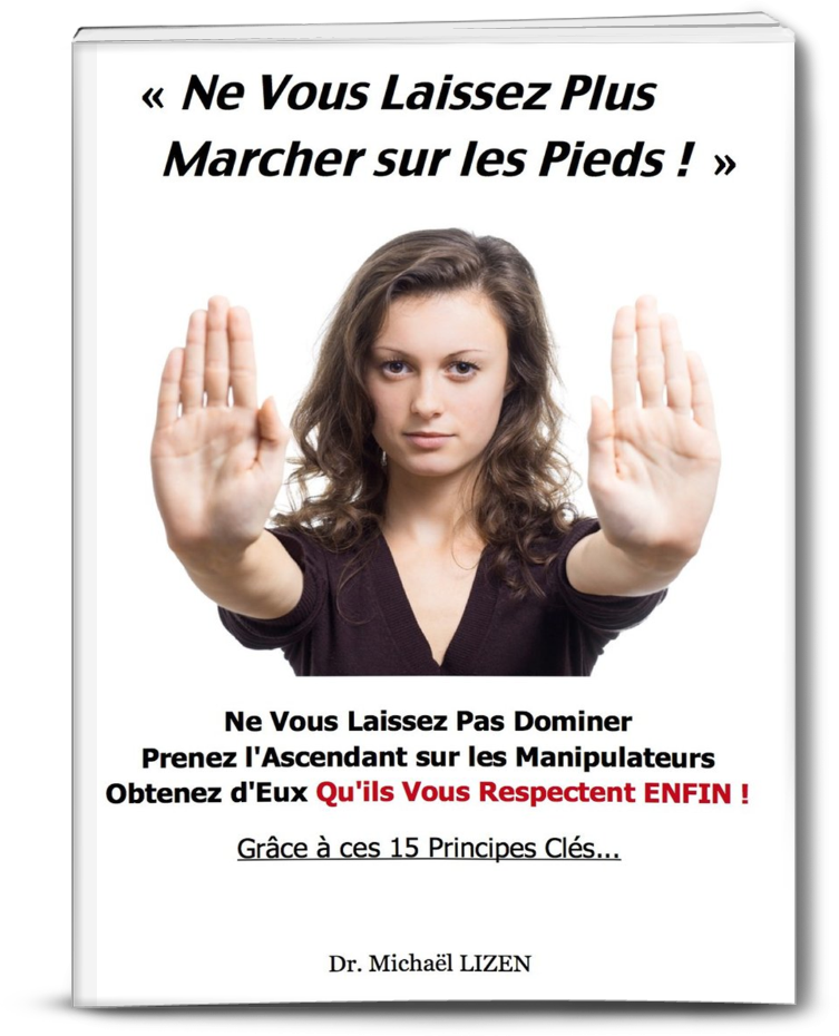 Les 15 Principes Clés Pour Se Faire Respecter des Manipulateurs - LIZEN Michaël {{brizy_dc_image_alt imageSrc=