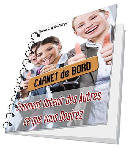 Carnet de bord - Comment Obtenir des Autres Ce Que Vous Désirez {{brizy_dc_image_alt imageSrc=